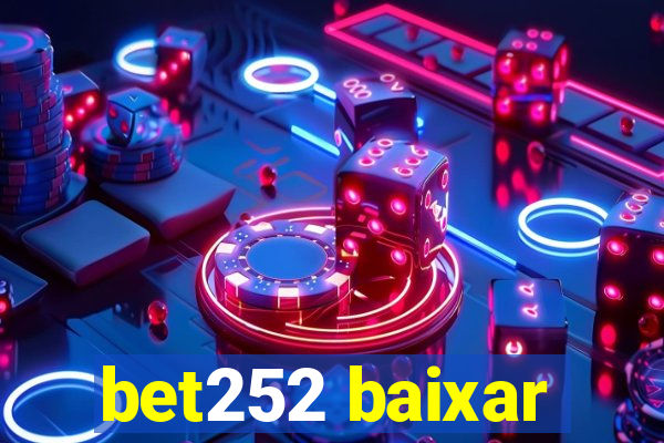 bet252 baixar